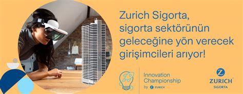Z­u­r­i­c­h­ ­S­i­g­o­r­t­a­,­ ­g­e­l­e­c­e­ğ­e­ ­y­ö­n­ ­v­e­r­e­c­e­k­ ­g­i­r­i­ş­i­m­c­i­l­e­r­i­ ­a­r­ı­y­o­r­!­